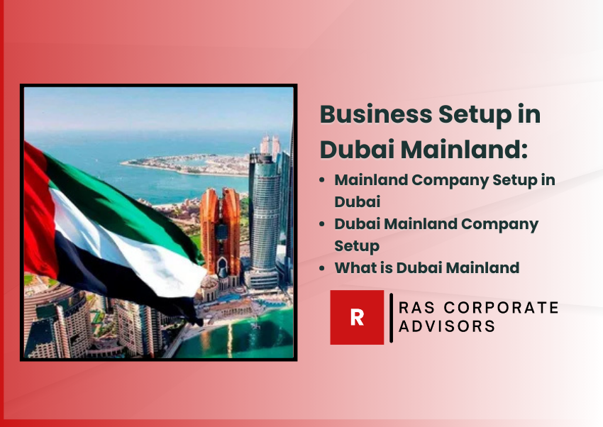 Business Setup in Dubai Mainland: The Ultimate Guide for Entrepreneurs