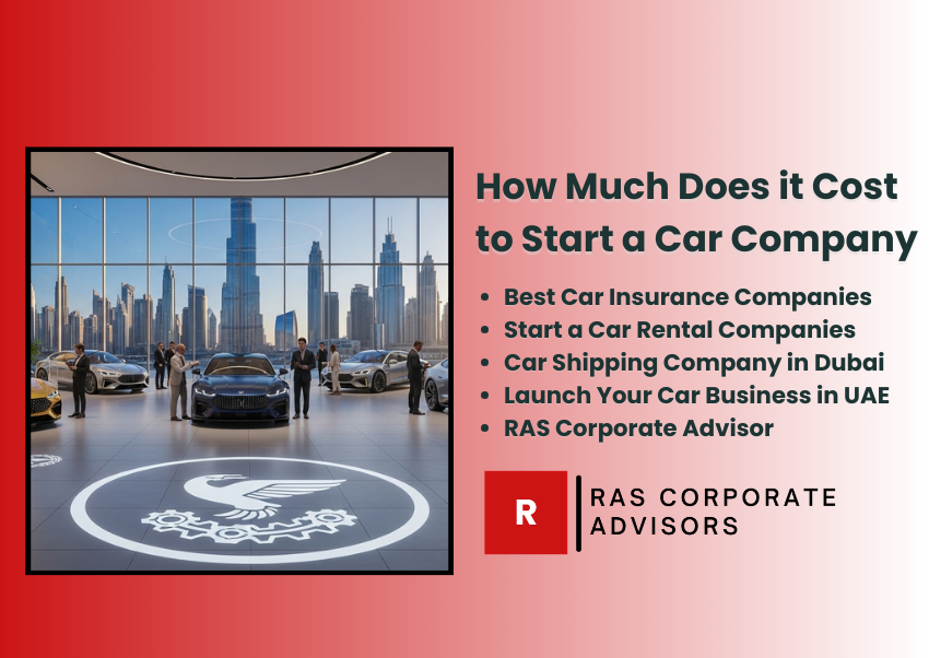 How Much Does it Cost to Start a Car Company in Dubai, UAE in 2026