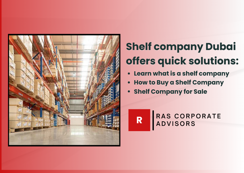 Shelf Company Dubai: A Complete Guide to Buy Shelf Company in UAE