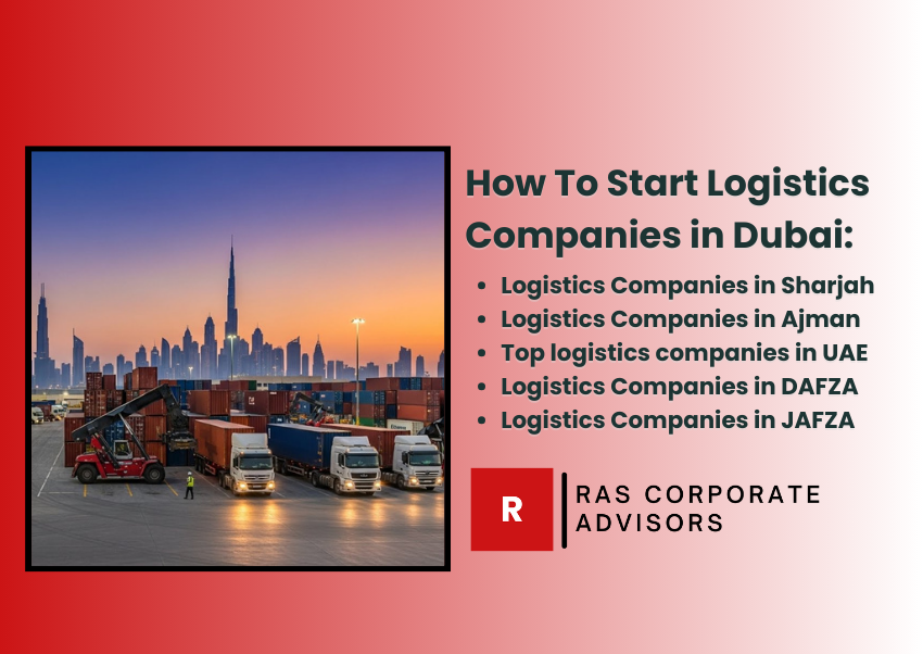 How To Start Logistics Companies in Dubai – Complete Guide to the UAE Logistics Industry