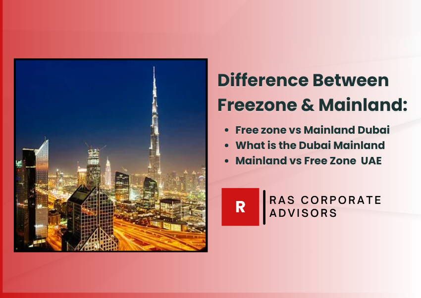 Mainland vs Free Zone: The Complete Guide for Business Setup in the UAE