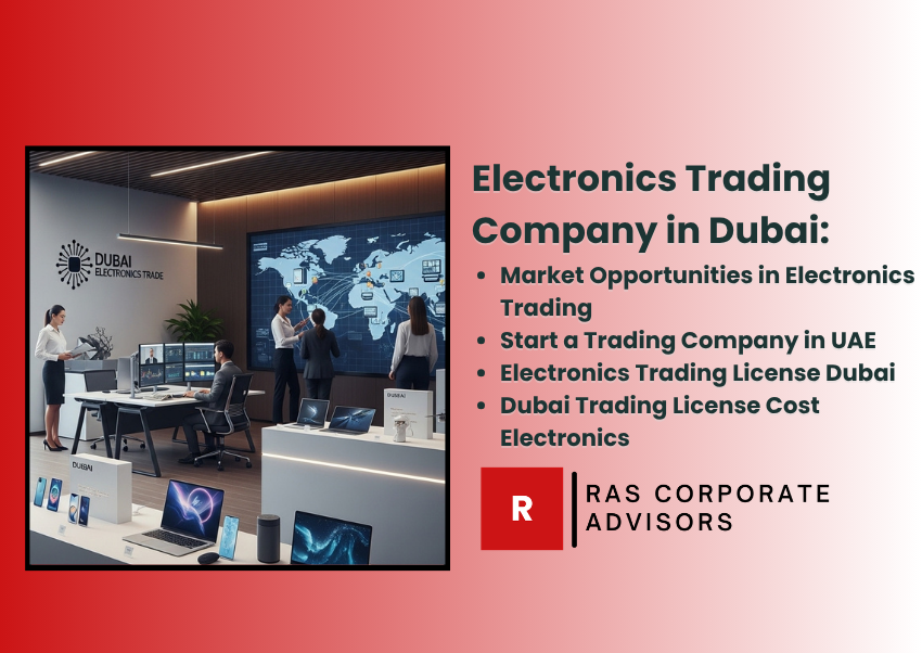 How To Start Electronics Trading Company in Dubai (2026)